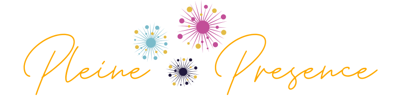 Pleine Présence - Pleinement vous-même Pleine Présence - Pleinement vous-même