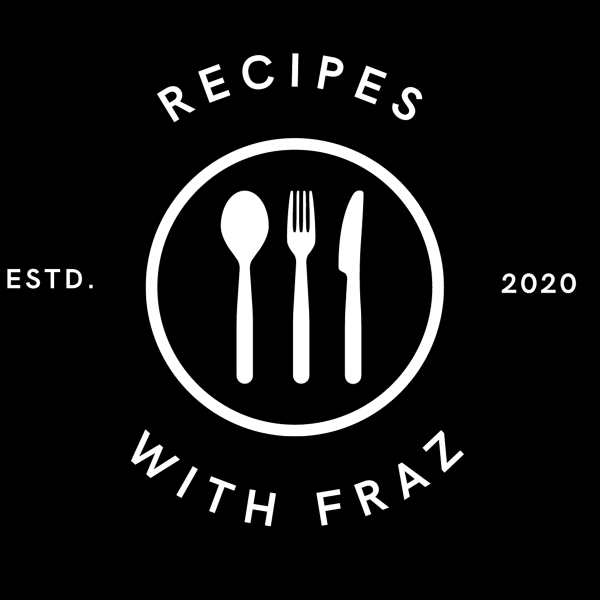 Recipes with Fraz Recipes with Fraz