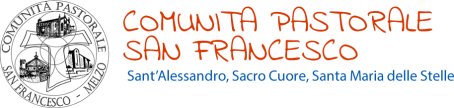 Comunità Pastorale San Francesco Melzo Comunità Pastorale San Francesco Melzo
