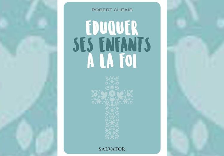 Dans son livre « Eduquer nos enfants à la foi », Robert Cheaib s’appuie sur « l’actualité et le génie » de Don Bosco