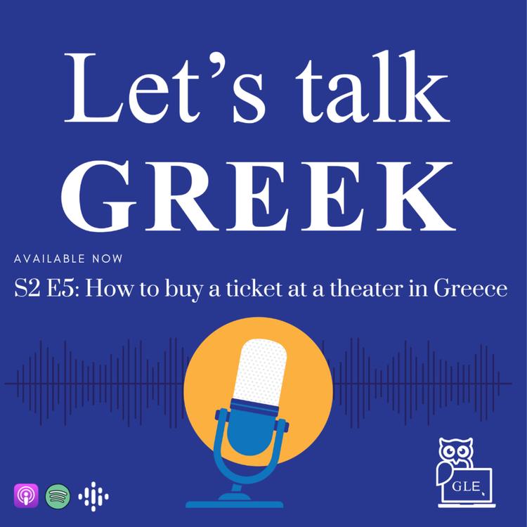 S2E5: How to buy a ticket at a theater in Greece (Beginners)