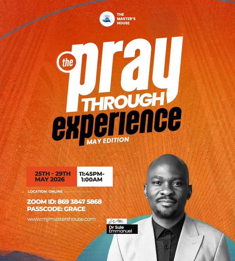 THE PRAY-THROUGH EXPERIENCE May 29, 2026