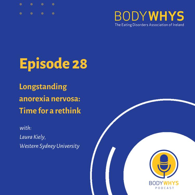 Episode 28: Longstanding anorexia nervosa - Time for a rethink