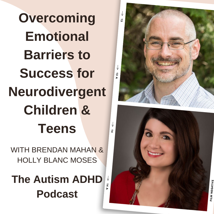 Overcoming Emotional Barriers to Success for Neurodivergent Children & Teens