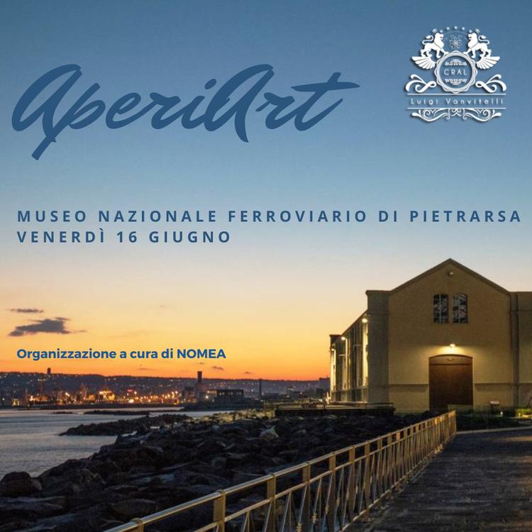 AperiArt al Museo di Pietrarsa – Venerdì 16 Giugno