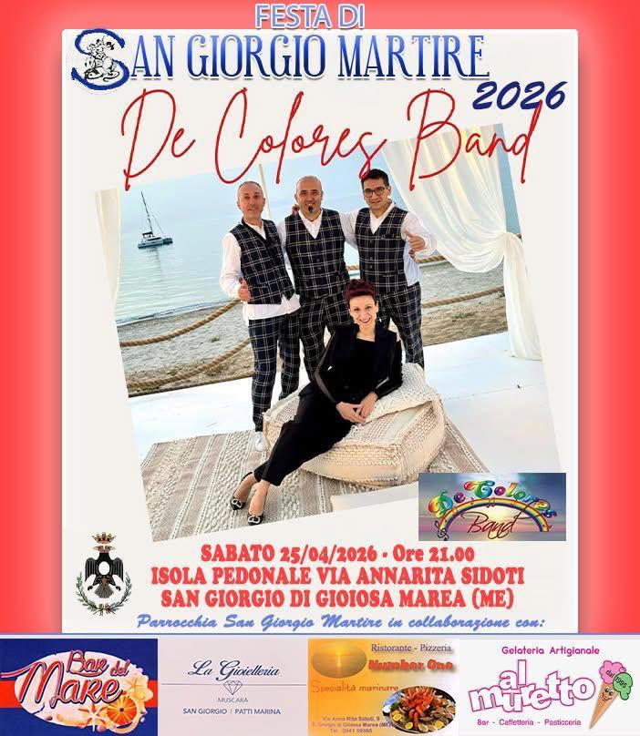 ✨ Festa di San Giorgio Martire 2026 ✨ 🎶 Live con De Colores Band 📅 25 Aprile 2026 – Ore 21:00 📍 Isola Pedonale, San G...