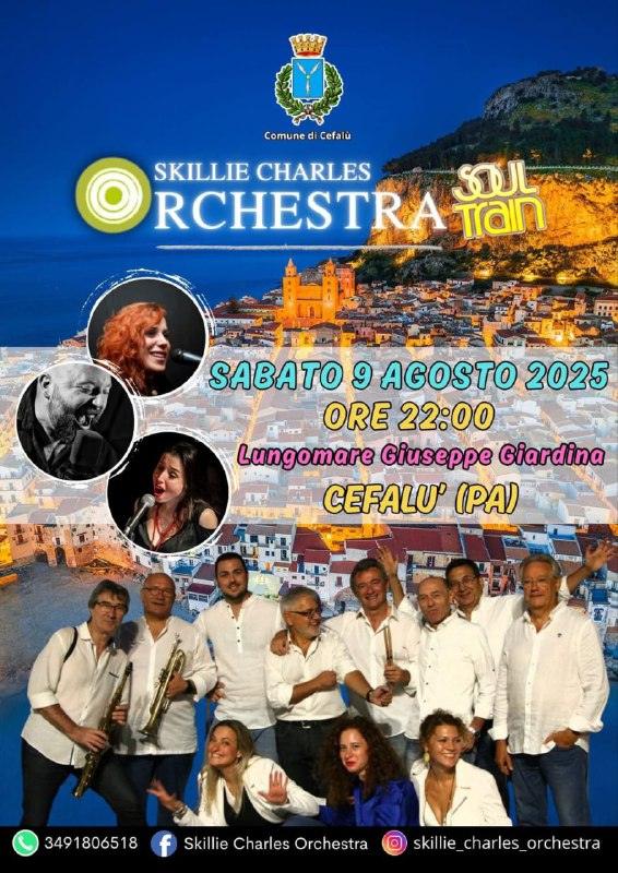 Cefalù Estate 2025 Oggi Sabato 9 agosto SKILLIE CHARLES ORCHESTRA in "Soul train" Lungomare Giardina, ore 22:00 Ingresso...