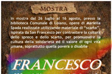 Francesco - 800 anni di luce accesa dallo "scarto" - mostra delle opere di Mariella Spada