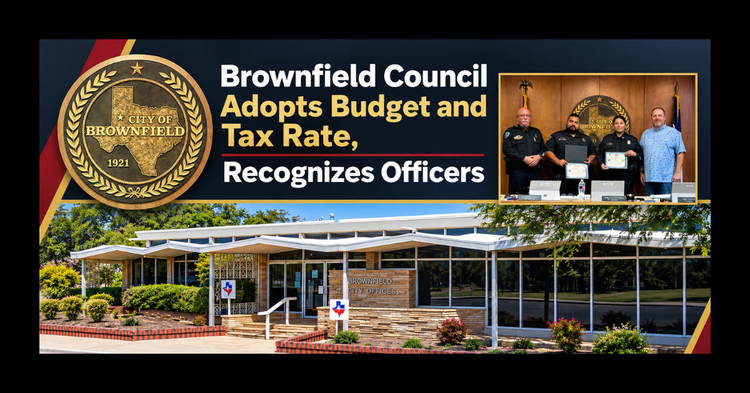 Brownfield Council Adopts Budget and Tax Rate, Recognizes Officers