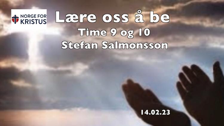 Nr.192.14.02.23.Stefan Salmonsson. Utholdende bønn. Forbønn.