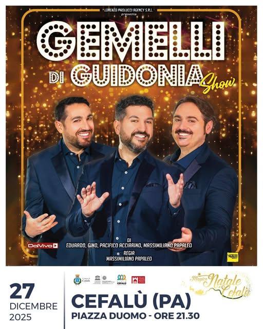 Magico Natale a Natale 2025 27 - 31 dicembre: cinque serate di grande spettacolo in  piazza Duomo Sabato 27 ... I GEMELL...