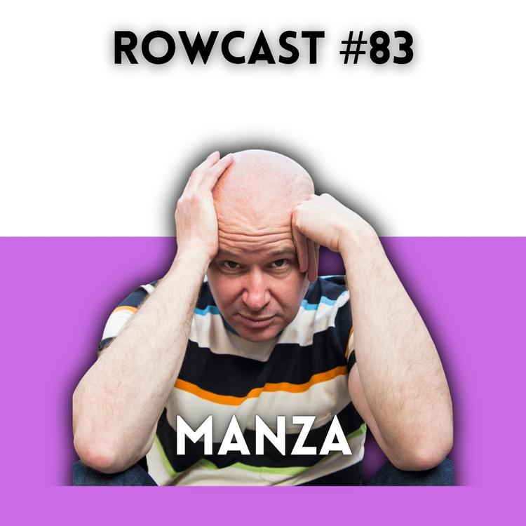 Rowcast #83 con MANZA