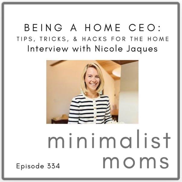 Being a Home CEO: Tips, Tricks & Hacks for the Home with Nicole Jacques (EP 334)