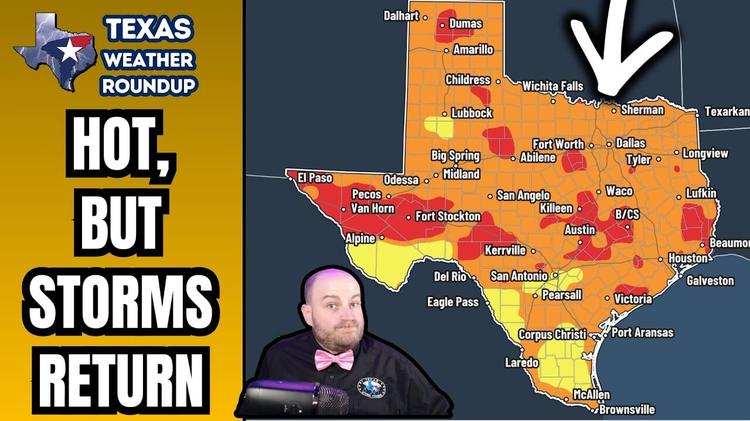 Texas Stays Hot, But Storm Chances Return Soon