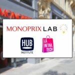 Monoprix lance « Monoprix Lab », un programme d’innovation retail pour soutenir l’entrepreneuriat