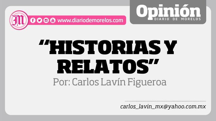 Historias y Relatos: Cuernavaca y los fantasmas que Carlos Lavín se negó a olvidar