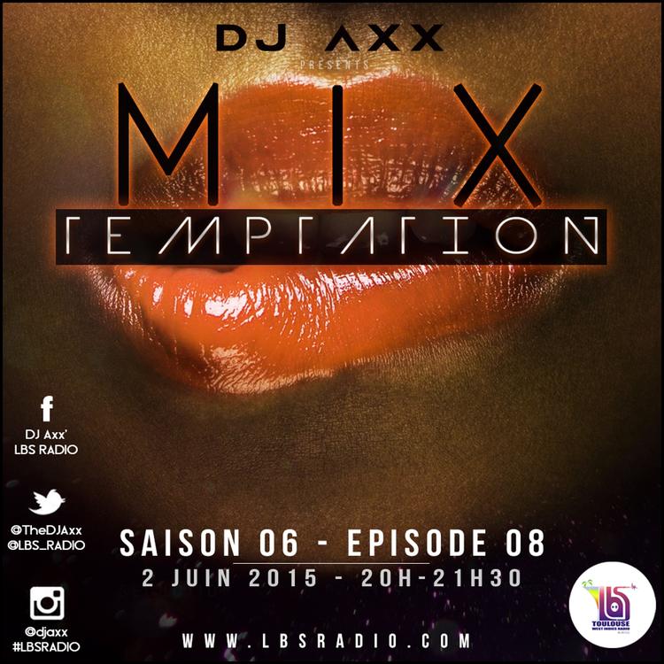 MiX TEMPTATION S06E08 - #LaChilé - Axx & Style (02/06/15)