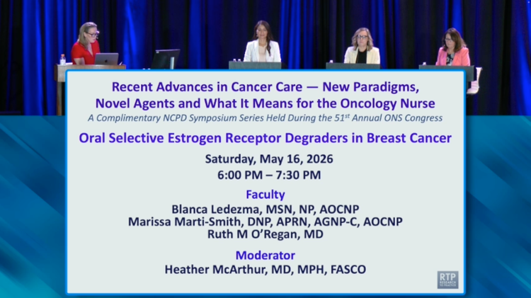 For Oncology Nurses: Oral Selective Estrogen Receptor Degraders in Breast Cancer — Proceedings from the 2026 Annual ONS Congress