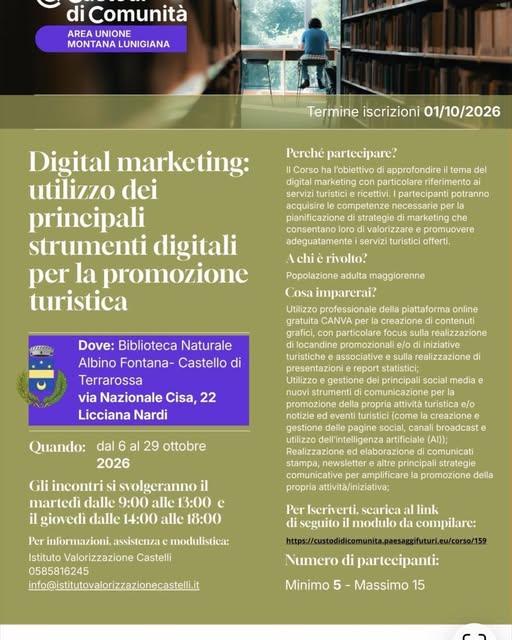 DIGITAL MARKETING E PROMOZIONE TURISTICA: AL VIA DUE NUOVI CORSI IN LUNIGIANA Come valorizzare un’attività turistica, un...