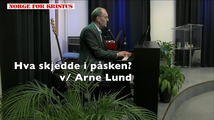 Nr.200.9.04.23.Arne Lund.Hva skjedde i påsken..mov