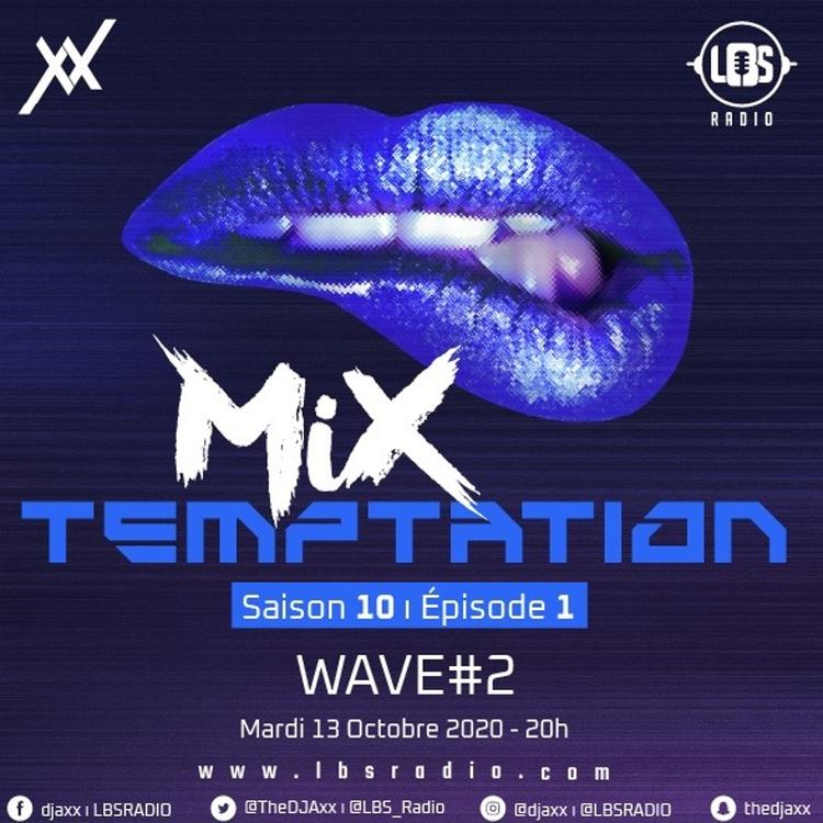 MiX TEMPTATION S10E01 - WAVE#2  -  (13.10.20)