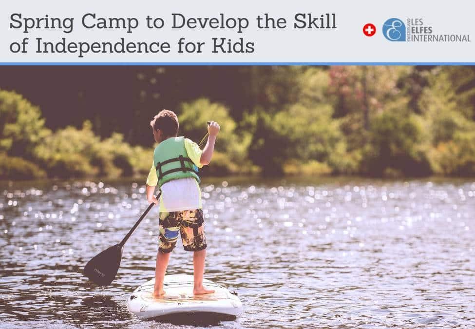 Spring Camp to Develop the Skill of Independence for Kids