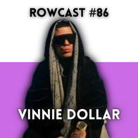 Rowcast #86 con VINNIE DOLLAR