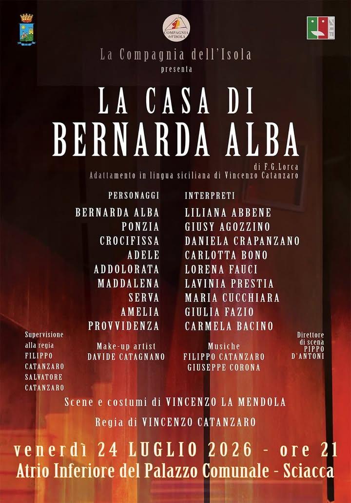 TEATRO IN ATRIO  La Compagnia dell’Isola porta in scena “La Casa di Bernarda Alba”  Il capolavoro di García Lorca rivive...