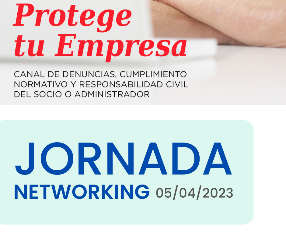 JORNADA NETWORKING: PROTEGE TU EMPRESA