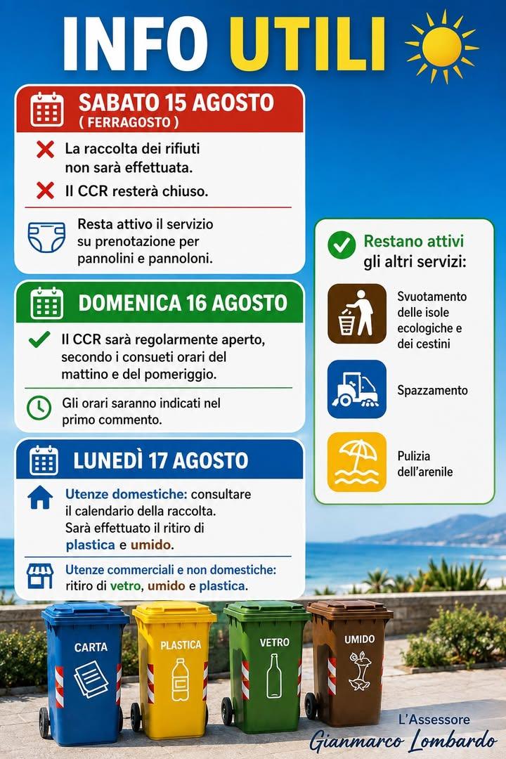 INFO UTILI 📅 SABATO 15 AGOSTO – FERRAGOSTO ❌ La raccolta dei rifiuti non sarà effettuata. ❌ Il CCR resterà chiuso. Rest...