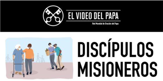 El vídeo del Papa. Octubre: Deixebles missioners