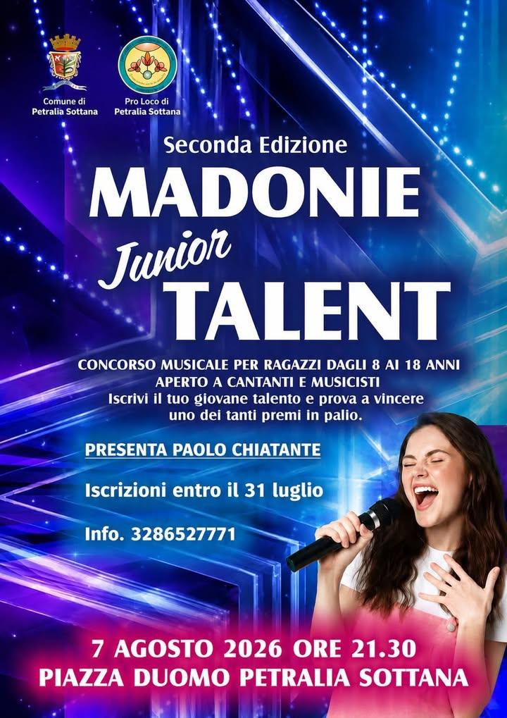 🗓 7 AGOSTO 2026 VENERDÌ  🕤 ore 21.30  📍Piazza Duomo di Petralia Sottana  🎷🎤 2° Edizione "MADONIE JUNIOR TALENT", il...