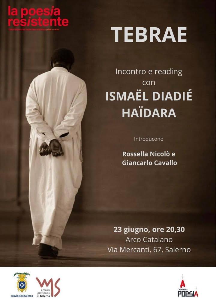 📍 "Tebrae". Incontro e reading con Ismaël Diadié Haïdara, il 23 giugno, alle 20.30, presso l'Arco Catalano di via Merca...