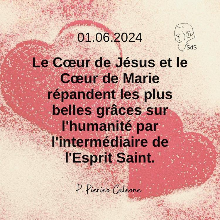 01.06.2024
Le Cœur de Jésus et le Cœur de Marie répandent les plus belles grâces sur l'humanité par l'intermédiaire de l'Esprit Saint.

Père Pierino Galeone