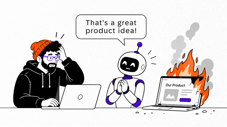 Illustration of a UX designer looking concerned while an overly optimistic AI robot says, “That’s a great product idea!” beside a laptop showing a product on fire, visualizing how synthetic users and LLMs can give unrealistically positive feedback in UX research.