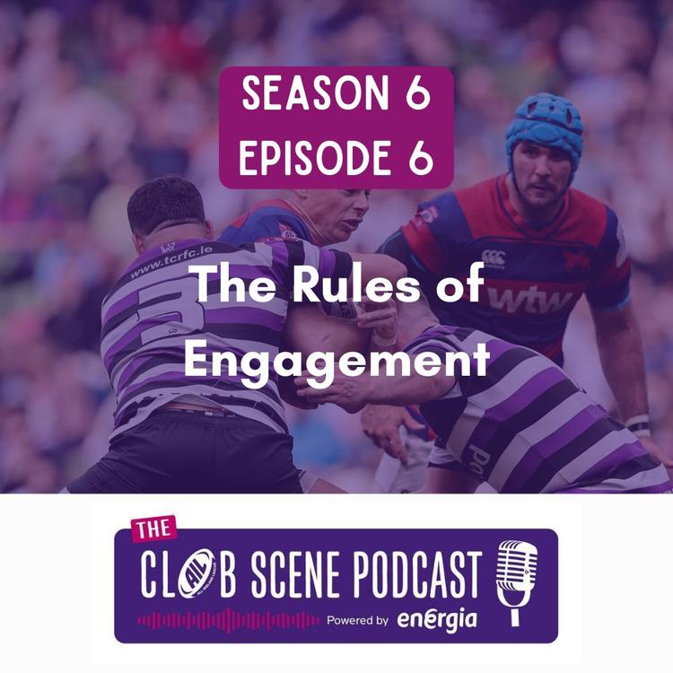 S6 EP6 - The Rules of Engagement