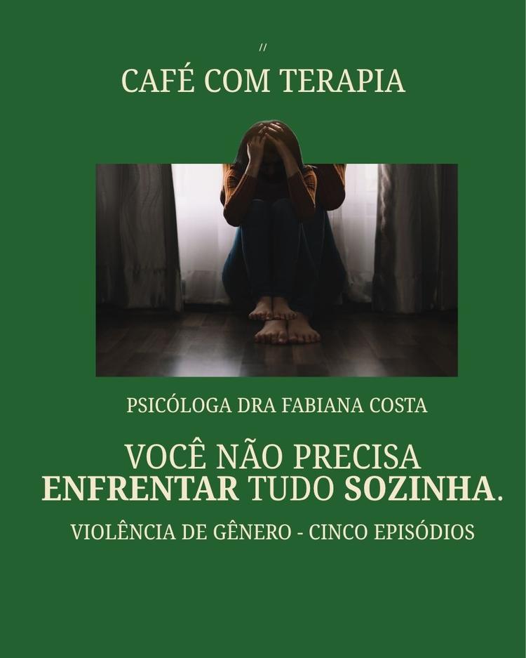ACREDITA DEBATE A VIOLÊNCIA CONTRA A MULHER EM SÉRIE ESPECIAL DO CAFÉ COM TERAPIA