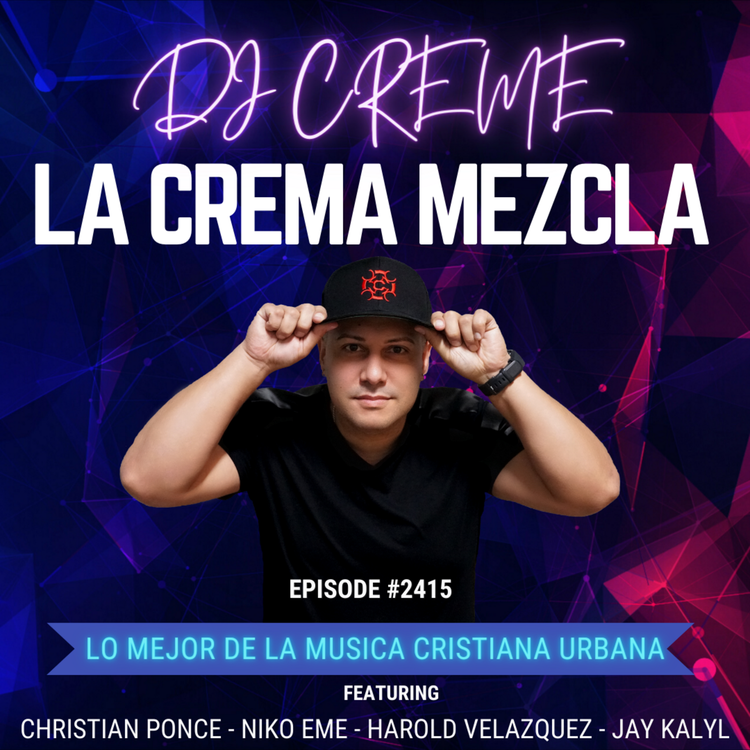 Episode 2368: La Crema Mezcla #2415