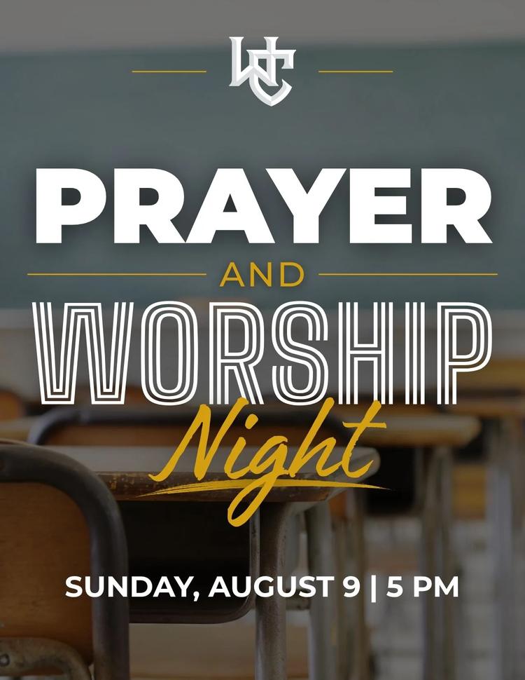 Prayer and Worship Night, Sunday, August 9