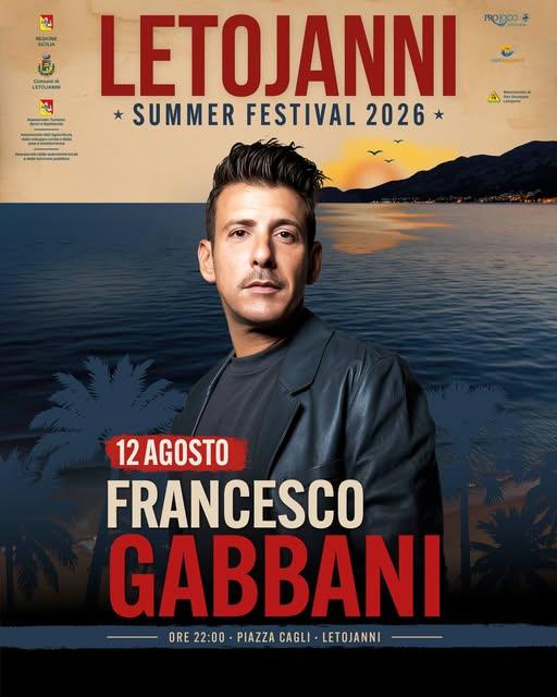📌LETOJANNI SUMMER FESTIVAL 2026 🎸La tua estate in musica!🎷I grandi eventi vista mare🏖 🟧12 Agosto FRANCESCO GABBANI....