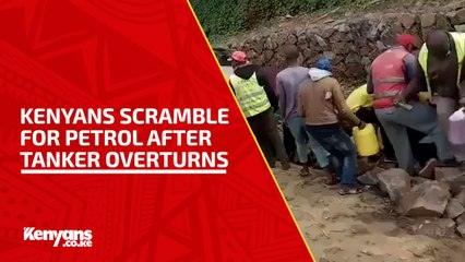 Kenyans Scramble for Petrol After Tanker Overturns