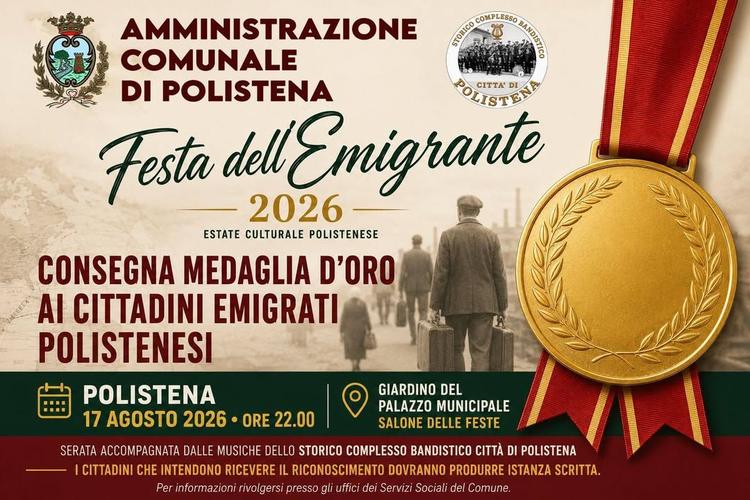 FESTA DELL'EMIGRANTE - AVVISO Tutti gli emigrati polistenesi che intendano fare richiesta per ricevere la medaglia d'oro...