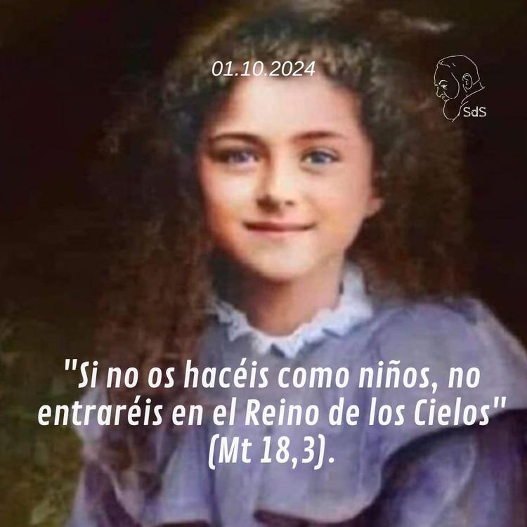 01.10.2024
"Si no os hacéis como niños, no entraréis en el Reino de los Cielos" (Mt 18,3).
