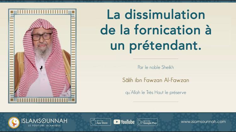 La dissimulation de la fornication à un prétendant – Sheikh Al-Fawzan