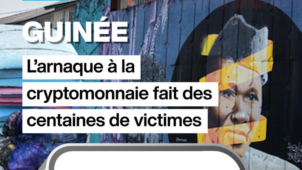 Guinée : l'arnaque à la cryptomonnaie fait des centaines de victimes