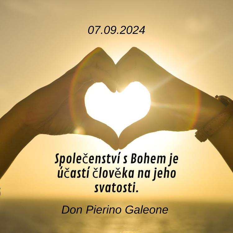 7.9.2024
Společenství s Bohem je účastí člověka na jeho svatosti.

Don Pierino Galeone
