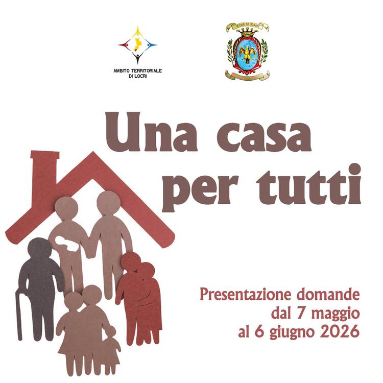 AVVISO PUBBLICO "UNA CASA PER TUTTI" L’Ambito Territoriale Sociale di Locri, con Comune capofila Locri, ha pubblicato l’...