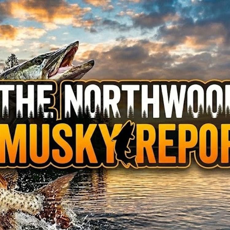 73: Northwoods Musky Report July 23 2026