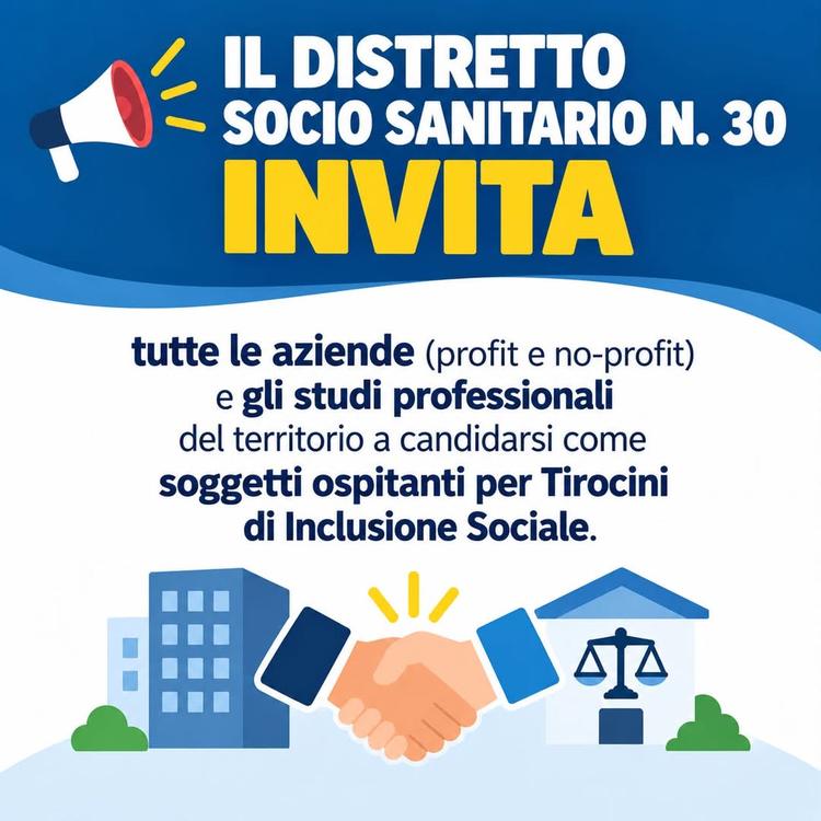 📌Il Distretto Socio Sanitario n. 30 invita tutte le aziende (profit e no-profit) e gli studi professionali del territor...