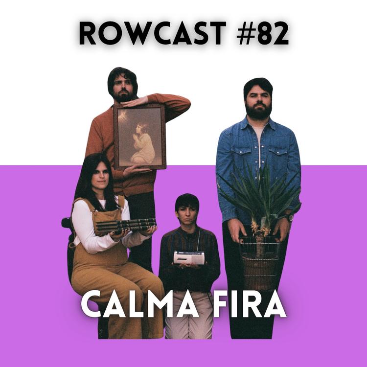 Rowcast #82 con CALMA FIRA